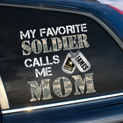 My Favorite Soldier Calls Me Mom Dad Grandma... Custom Car Decal For Military Family Mom Dad Proud Car Sticker H2511 Trna