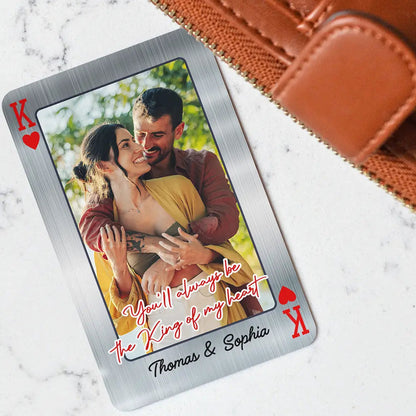 You'll Always Be The Queen & King Of My Heart - Personalized Custom Photo Wallet Card