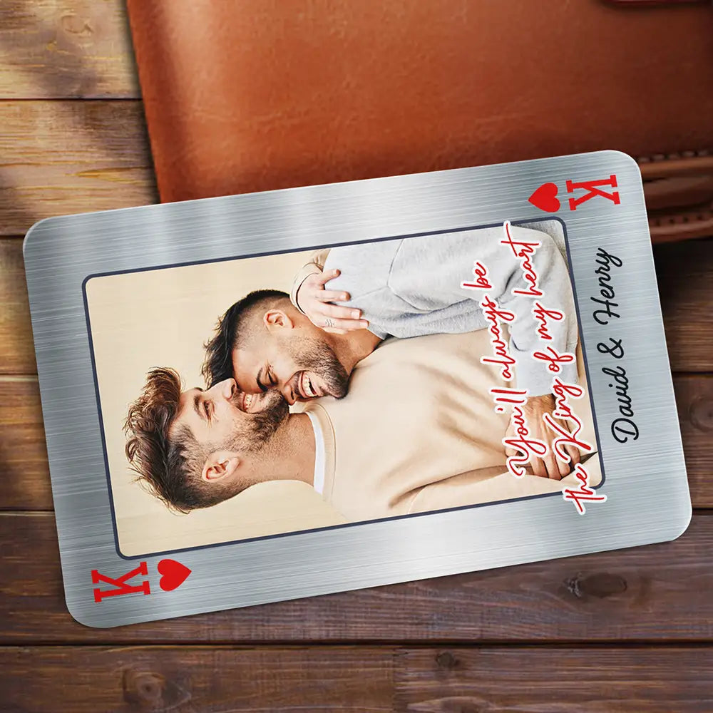 You'll Always Be The Queen & King Of My Heart - Personalized Custom Photo Wallet Card