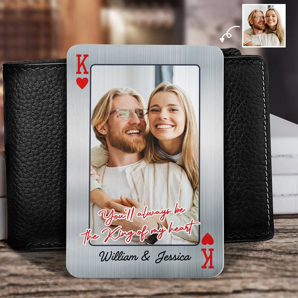 You'll Always Be The Queen & King Of My Heart - Personalized Custom Photo Wallet Card