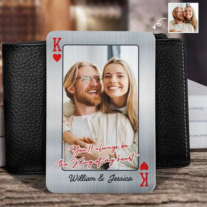You'll Always Be The Queen & King Of My Heart - Personalized Custom Photo Wallet Card