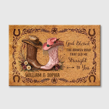 God Blessed the Broken Road That Led Me Straight to You - Personalized Custom Western Couple Canvas / Poster