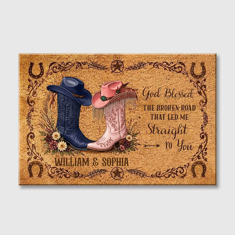 God Blessed the Broken Road That Led Me Straight to You - Personalized Custom Western Couple Canvas / Poster