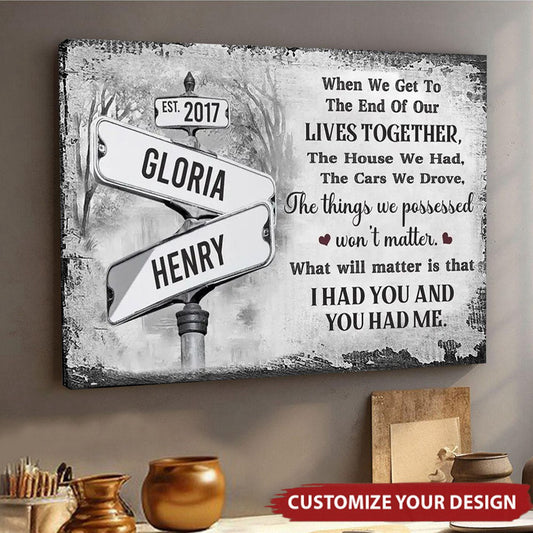 I Had You And You Had Me - - Personalized Custom Poster / Canvas Gift For Couples
