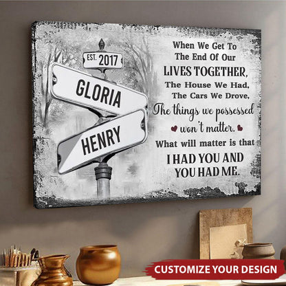 I Had You And You Had Me - - Personalized Custom Poster / Canvas Gift For Couples