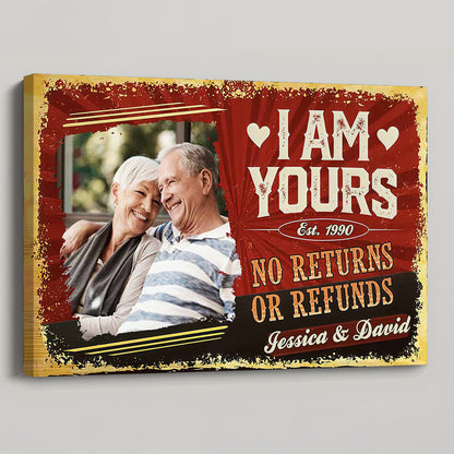 I Am Yours No Returns Or Refunds With Hearts Design - Personalized Custom Couple Photo Poster / Canvas
