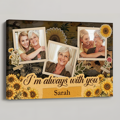"I'm Always With You" Personalized Canvas / Poster - Custom Memorial Photo Gift for Family