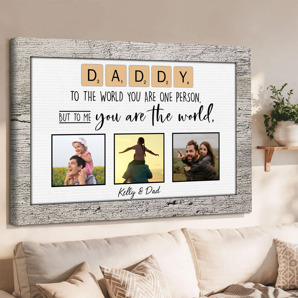 Daddy You Are The World - Personalized Custom Photo Canvas / Poster