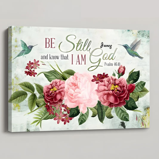Be Still and Know That I Am God - Personalized Vintage Flower Hummingbird Wall Art Canvas / Poster
