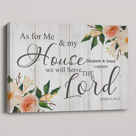 As For Me And My House We Will Serve The Lord - Personalised Floral Wall Art Canvas / Poster