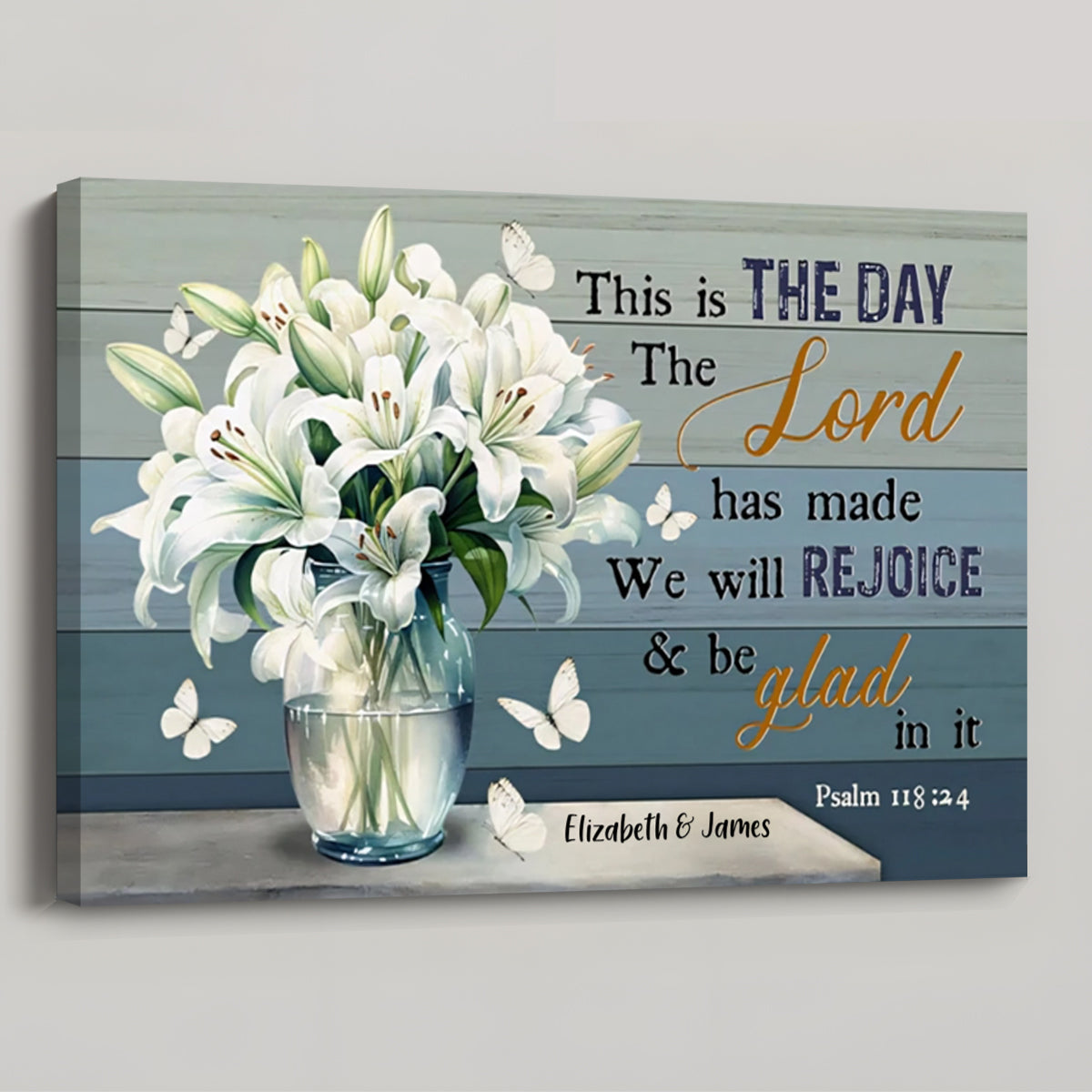 This is the Day the Lord Has Made - Personalized White Lily Vase Wall Art Canvas / Poster