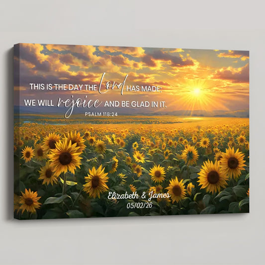 This is the Day the Lord Has Made - Personalized Sunflower Wall Art Canvas / Poster