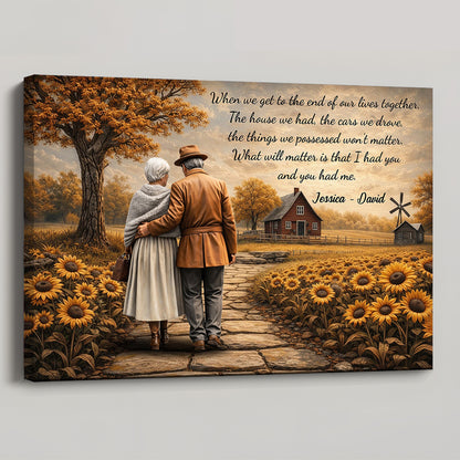 When We Get To The End Of Our Lives Together - Personalized Custom Elderly Couple And Sunflowers Poster / Canvas