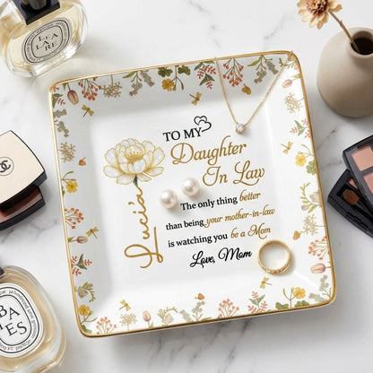 The Only Thing Better Than Being Your Mother-In-Law Is Watching You - Personalized Jewelry Dish