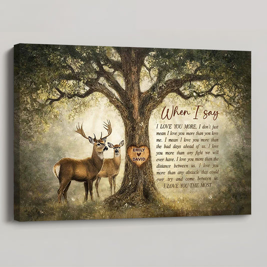 When I Say I Love You More - Personalized Custom Love And Nature Inspired Art Poster / Canvas