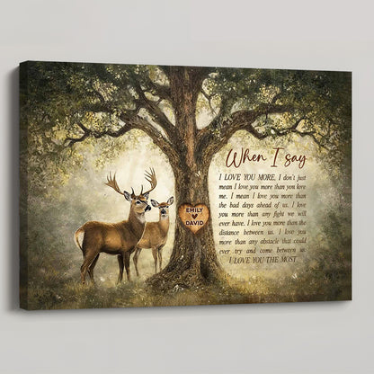 When I Say I Love You More - Personalized Custom Love And Nature Inspired Art Poster / Canvas