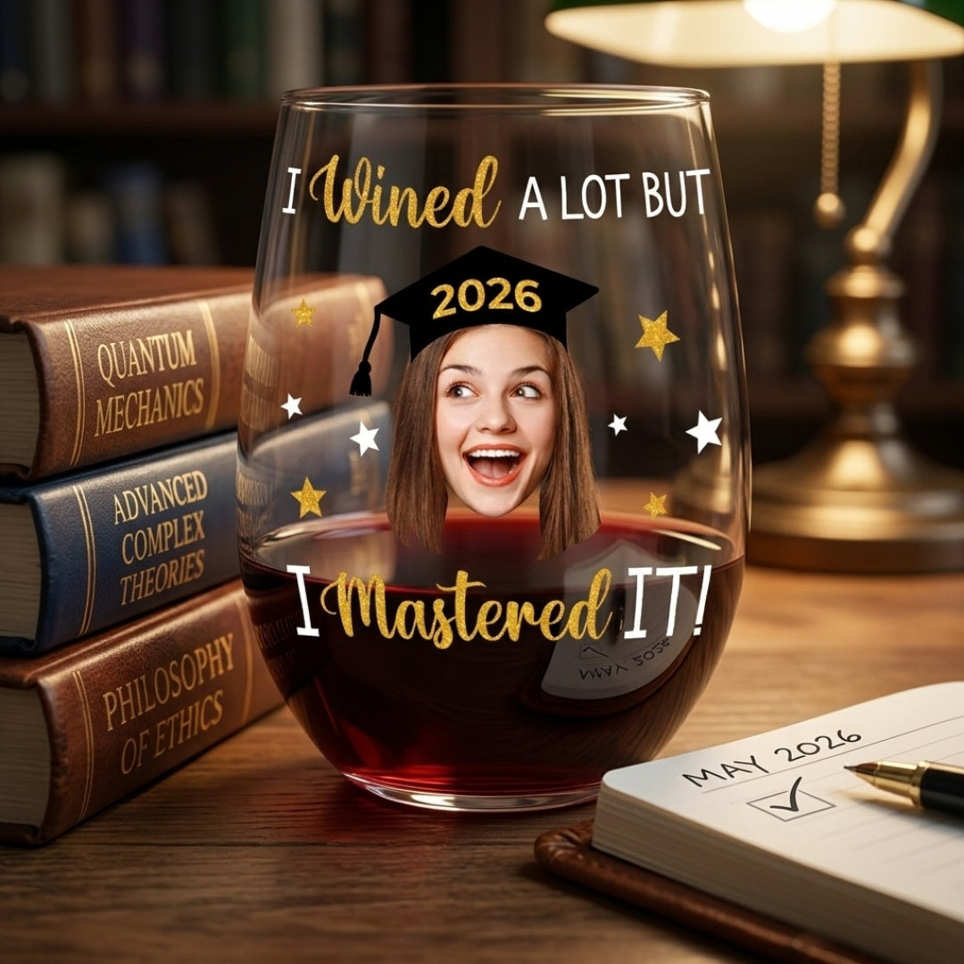 I Wined A Lot But I Mastered it - Personalized Custom Funny Face Wine Glass Graduation Gift