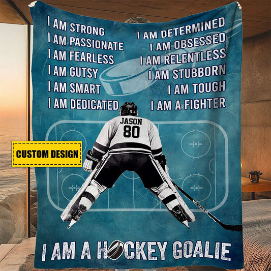 Personalized I Am A Hockey Goalie Blanket - Gift for Hockey Lovers