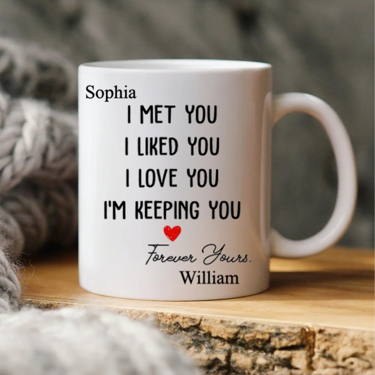 I Met You I Liked You I Love You - Personalized Custom Couple Coffee Mug
