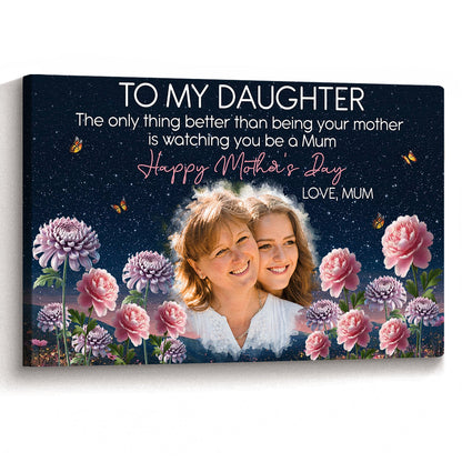 The Only Thing Better Than Being Your Mother - Personalized Custom Photo Canvas / Poster