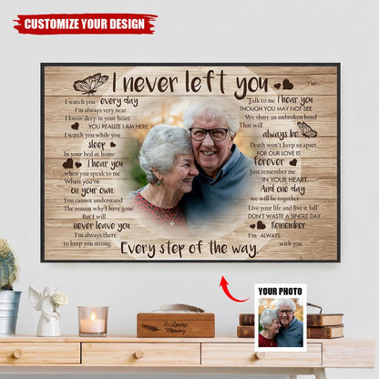 I Never Left You - Personalized Custom Photo Memorial Canvas / Poster