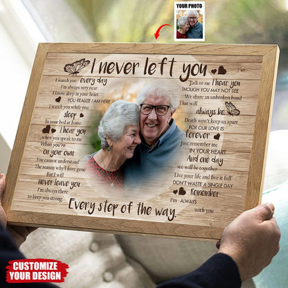 I Never Left You - Personalized Custom Photo Memorial Canvas / Poster