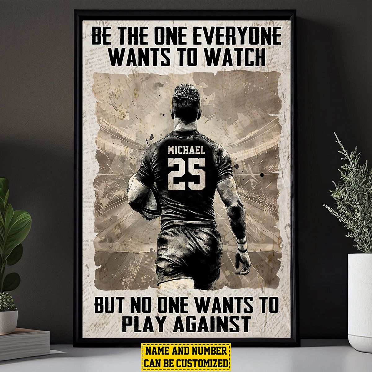 Be The One Everyone Wants To Watch - Personalized Rugby Motivational Poster / Canvas
