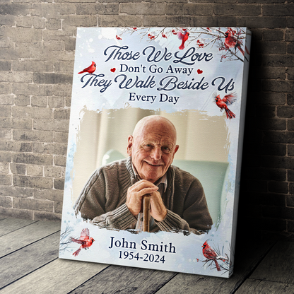 Those We Love Don't Go Away - Personalized Customized Photo Memorial Canvas / Poster