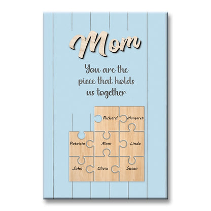 Custom Puzzle Canvas: 'You Are The Piece That Holds Us Together' Mom Gift