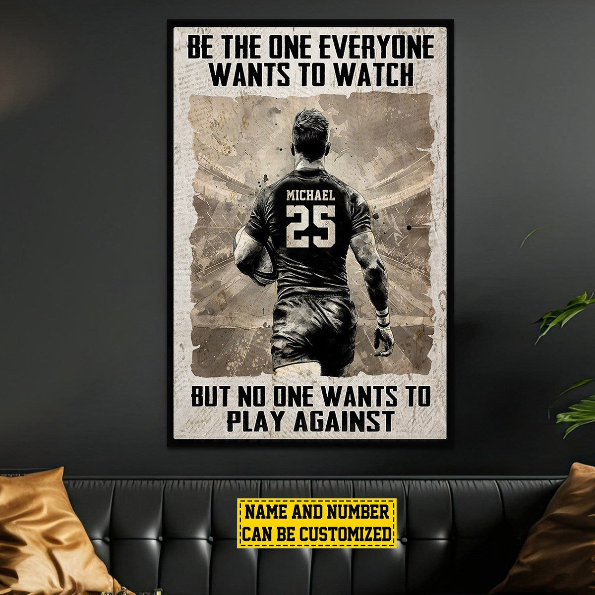 Be The One Everyone Wants To Watch - Personalized Rugby Motivational Poster / Canvas