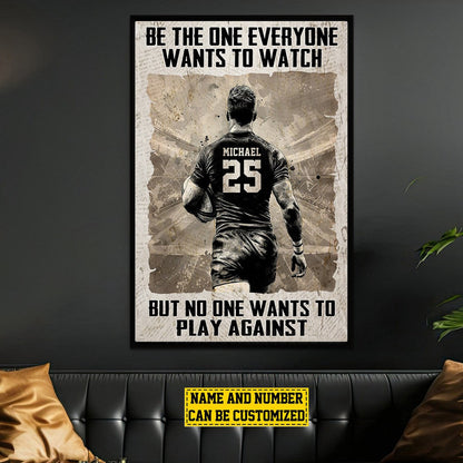 Be The One Everyone Wants To Watch - Personalized Rugby Motivational Poster / Canvas