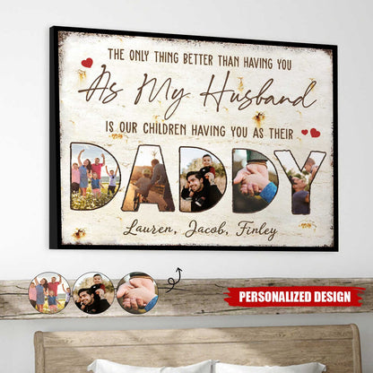 The Only Thing Better Than Having You As My Husband - Personalized Poster / Canvas