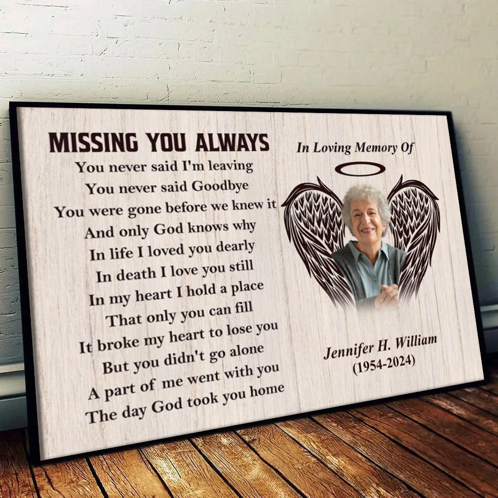 Custom “You Never Said Goodbye” Photo Memorial Canvas / Poster - Personalized Sympathy Gift for Family