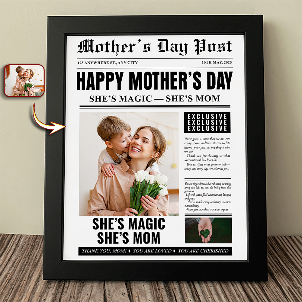 “She’s Magic, She’s Mom” Personalized Poster / Canvas - Custom Photo Mother’s Day Gift
