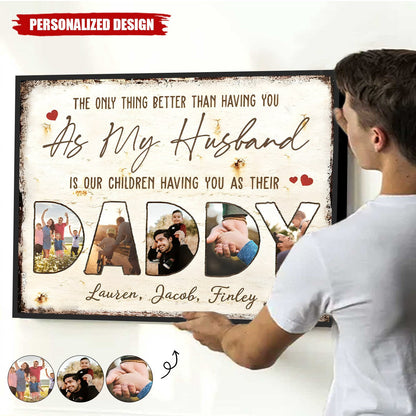 The Only Thing Better Than Having You As My Husband - Personalized Poster / Canvas
