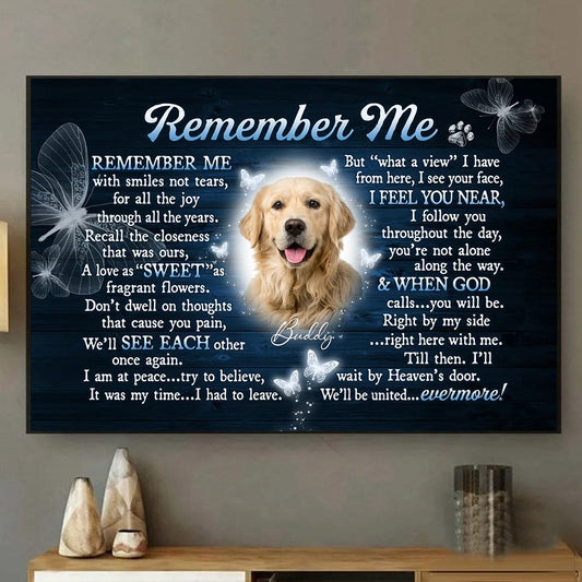 Personalized “Remember Me” Dog Memorial Canvas / Poster - Custom Photo Remembrance