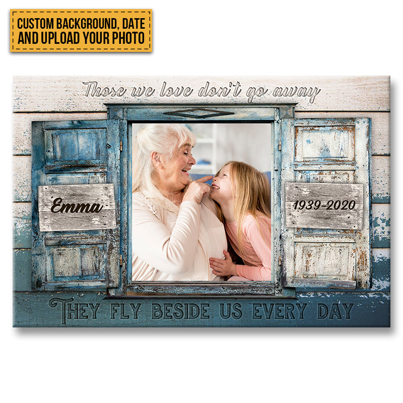 "Those We Love Don't Go Away" Custom Photo Memorial Canvas / Poster - Custom Wall Art for Family Keepsake