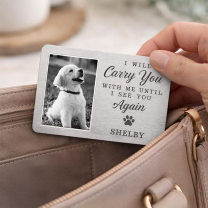 "I Will Carry You With Me" Personalized Pet Memorial Wallet Card - Pet Loss Sympathy Gift