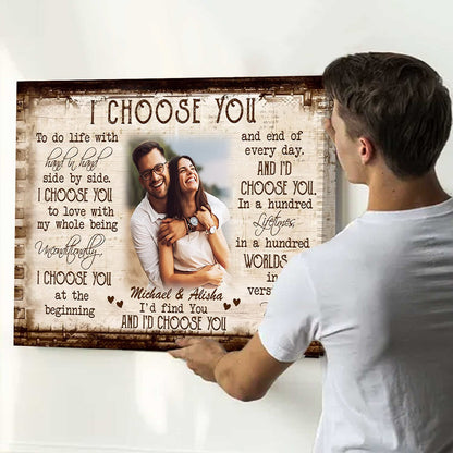 Personalized I Choose You Couple Photo Canvas / Poster - Custom Anniversary Alentine's Day Gifts