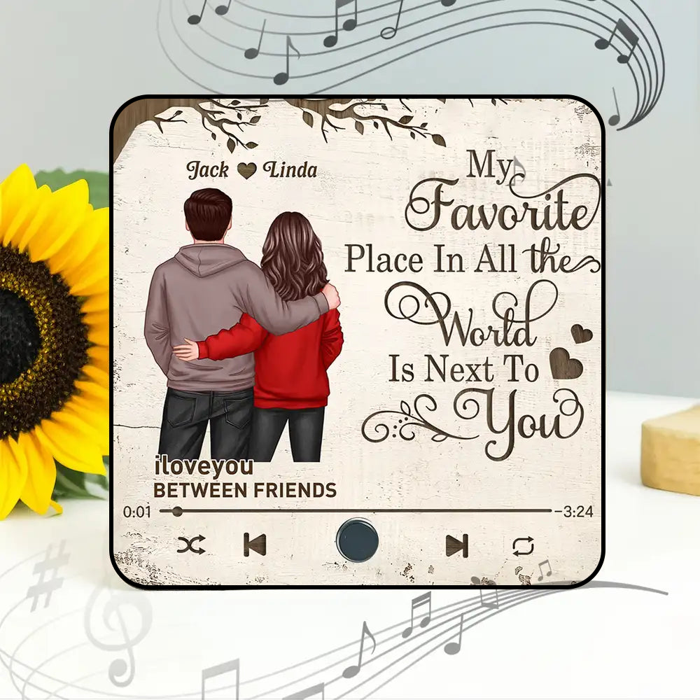 My Favorite Place In All the World Is Next To You - Personalized Music Fridge Magnet