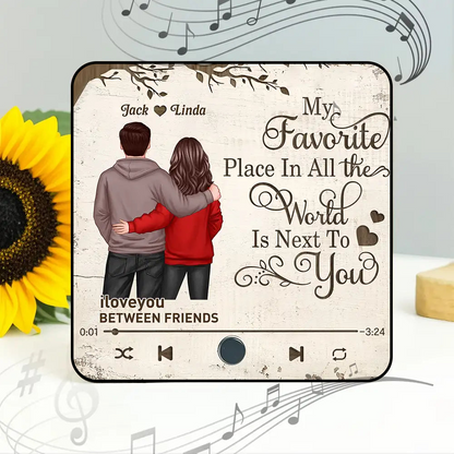 My Favorite Place In All the World Is Next To You - Personalized Music Fridge Magnet