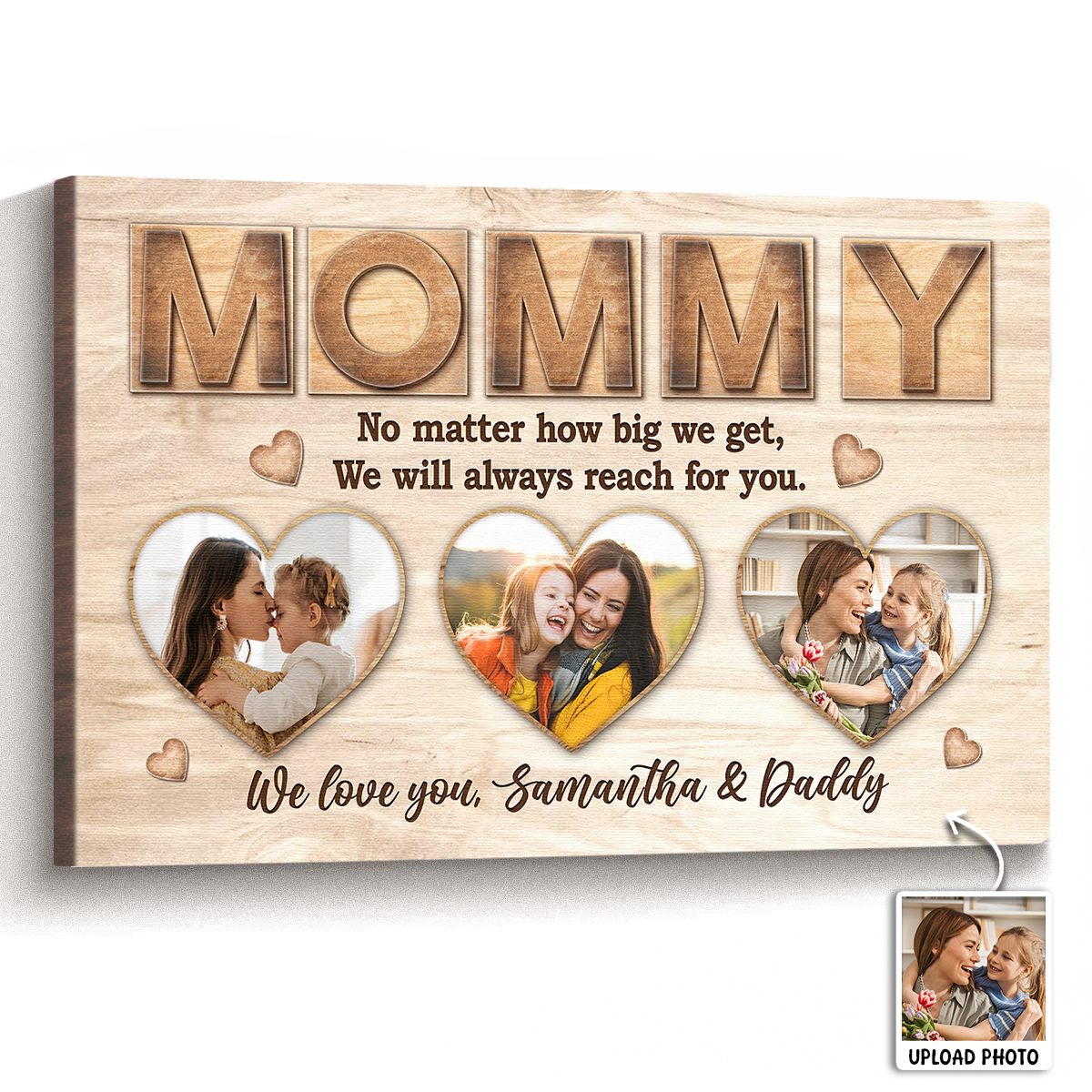 No Matter How Big We Get, We Will Always Reach For You - Personalized Customized Photo Canvas / Poster