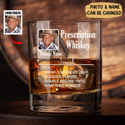Your Prescription To Relax - Personalized Photo Whiskey Glass for Dad & Grandpa