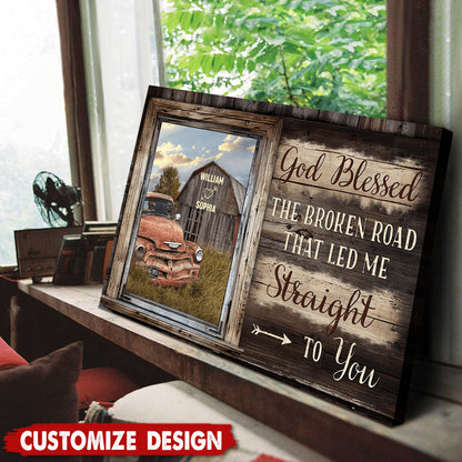 God Bless The Broken Road That Led Me Straight To You - Personalized Couples Anniversary Canvas / Poster