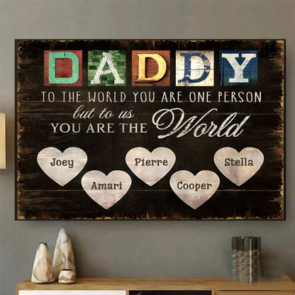 You Are The World - Personalized Custom Canvas / Poster For Dad and Grandpa