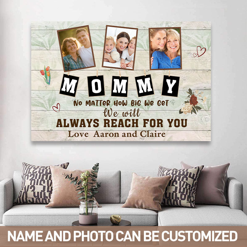 Personalized Custom Photo We Will Always Reach For You Canvas / Poster - Gift For Mother