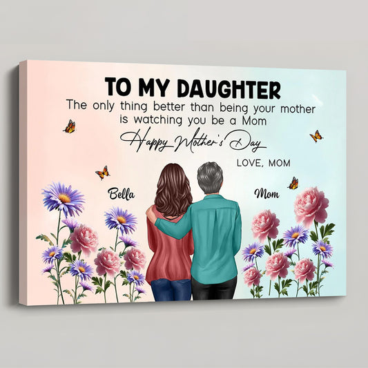 Personalized Canvas for Daughter: 'Watching You Be a Mom' Mother's Day Gift