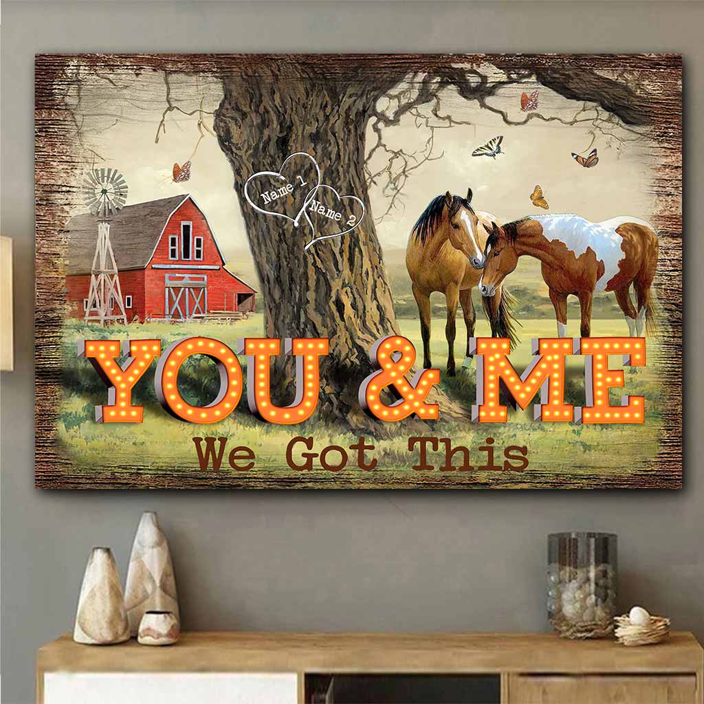 You And Me We Got This - Personalized Horse Couple Poster / Canvas