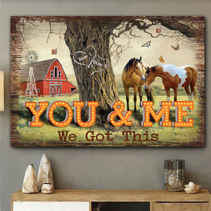 You And Me We Got This - Personalized Horse Couple Poster / Canvas