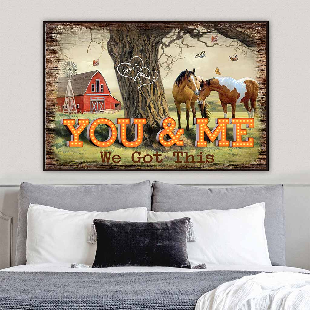 You And Me We Got This - Personalized Horse Couple Poster / Canvas